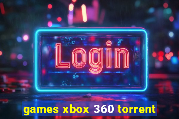 games xbox 360 torrent